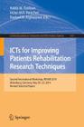 Icts for Improving Patients Rehabilitation Research Techniques: Second International Workshop, Rehab 2014, Oldenburg, Germany, May 20-23, 2014, Revise (Communications in Computer and Information Science #515) By Habib M. Fardoun (Editor), Victor M. R. Penichet (Editor), Daniyal M. Alghazzawi (Editor) Cover Image