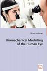 Biomechanical Modelling of the Human Eye Cover Image