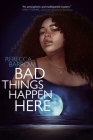 Bad Things Happen Here By Rebecca Barrow Cover Image