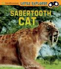 Saber-Toothed Cat (Little Paleontologist) By Kathryn Clay Cover Image
