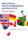 What's Wrong with the United Nations and How to Fix It (What's Wrong?) Cover Image