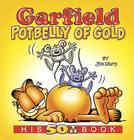 Garfield Potbelly of Gold: His 50th Book By Jim Davis Cover Image