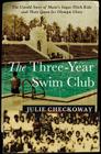 The Three-Year Swim Club: The Untold Story of Maui's Sugar Ditch Kids and Their Quest for Olympic Glory Cover Image