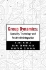 Group Dynamics: Spatiality, Technology and Positive Disintegration Cover Image