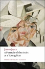 A Portrait of the Artist as a Young Man (Oxford World's Classics) By James Joyce, Jeri Johnson (Editor) Cover Image