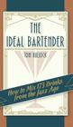 The Ideal Bartender 1917 Reprint By Tom Bullock, Ross Brown (Foreword by) Cover Image