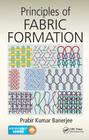 Principles of Fabric Formation By Prabir Kumar Banerjee Cover Image