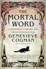 The Mortal Word (The Invisible Library Novel #5) By Genevieve Cogman Cover Image
