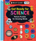 Brain Games Stem - Get Ready for Science: Picture Puzzles for Growing Minds (Workbook) By Publications International Ltd, Brain Games Cover Image