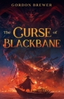 The Curse of Blackbane By Gordon Brewer Cover Image
