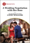 A Wedding Negotiation with Her Boss By Cathy Williams Cover Image