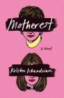 Motherest: A Novel By Kristen Iskandrian Cover Image