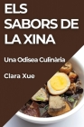 Els Sabors de la Xina: Una Odisea Culinària By Clara Xue Cover Image