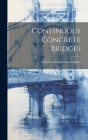 Continuous Concrete Bridges By Portland Cement Association (Created by) Cover Image