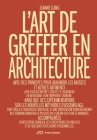 L'Art de greffer en architecture: Utilité et désir à l'ère de la sobriété Cover Image