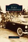 Fort Lauderdale By Susan Gillis, Daniel T. Hobby Cover Image