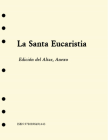 La Santa Eucaristia: Altar Edition Cover Image