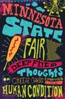 Minnesota State Fair: Deep Fried Thoughts on Cheese Curds, Carnies, and The Human Condition Cover Image