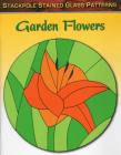 Garden Flowers (Stained Glass Patterns) By Sandy Allison Cover Image