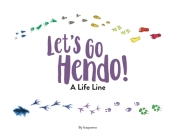 Let's Go Hendo! By Isaqueena Cover Image