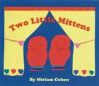Two Little Mittens By Miriam Cohen, Miriam Cohen (Illustrator) Cover Image