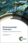 Environmental Forensics: Proceedings of the 2013 INEF Conference (Special Publications #348) Cover Image