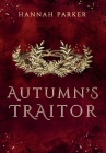 Autumn's Traitor By Hannah Parker Cover Image