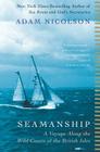 Seamanship: A Voyage Along the Wild Coasts of the British Isles By Adam Nicolson Cover Image