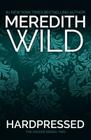 Hardpressed (Hacker #2) By Meredith Wild Cover Image