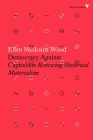 Democracy Against Capitalism: Renewing Historical Materialism Cover Image