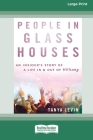 People In Glass Houses: An insider's story of a life in and out of Hillsong (Large Print 16 Pt Edition) Cover Image