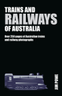 Trains and Railways of Australia: Over 300 pages of Australian train and railway photographs (Compact Edition) Cover Image
