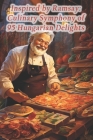 Inspired by Ramsay: Culinary Symphony of 95 Hungarian Delights Cover Image
