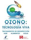 Ozono: tecnología viva: Tratamientos de desinfección: aire - alimentos - agua Cover Image