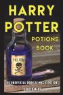 Harry Potter Potions Book: The Unofficial Book of Magic Potions Cover Image