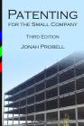 Patenting for the Small Company: Third Edition Cover Image