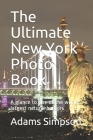 The Ultimate New York Photo Book: A glance to one of the world's largest natural harbors Cover Image