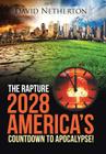 The Rapture 2028: America's Countdown to Apocalypse! By David Netherton Cover Image