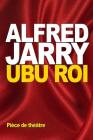 Ubu Roi By Alfred Jarry Cover Image