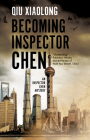 Becoming Inspector Chen (Inspector Chen Mystery #11) By Qiu Xiaolong Cover Image