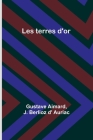 Les terres d'or By Gustave Aimard, J. Berlioz D' Auriac Cover Image