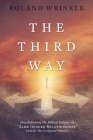 The Third Way: How Reframing The Biblical Debates On 