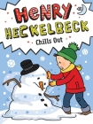 Henry Heckelbeck Chills Out By Wanda Coven, Priscilla Burris (Illustrator) Cover Image