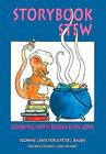 Storybook Stew: Cooking with Books Kids Love By Suzanne Barchers Cover Image