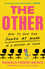The Other: How to Own Your Power at Work as a Woman of Color Cover Image