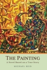 The Painting: A Novel Based on a True Story Cover Image
