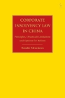 Corporate Bankruptcy Law in China: Principles, Limitations and Options for Reform Cover Image