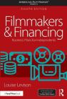 Filmmakers and Financing: Business Plans for Independents (American Film Market Presents) Cover Image