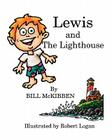 Lewis and the Lighthouse By Bill McKibben, Robert Logan (Illustrator) Cover Image