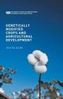 Genetically Modified Crops and Agricultural Development (Palgrave Studies in Agricultural Economics and Food Policy) By Matin Qaim Cover Image